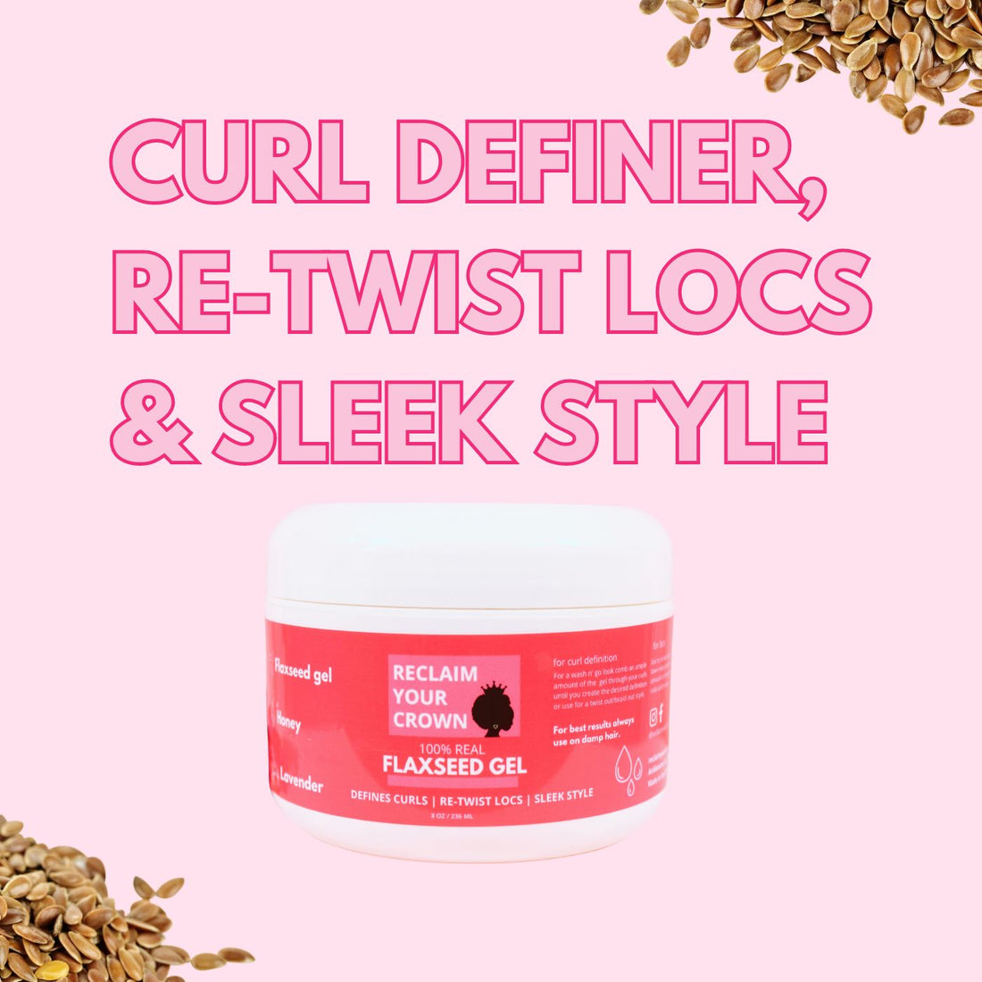 Real Flaxseed Gel Hair Product that is a curl definer, loc retwister, and sleek styler.